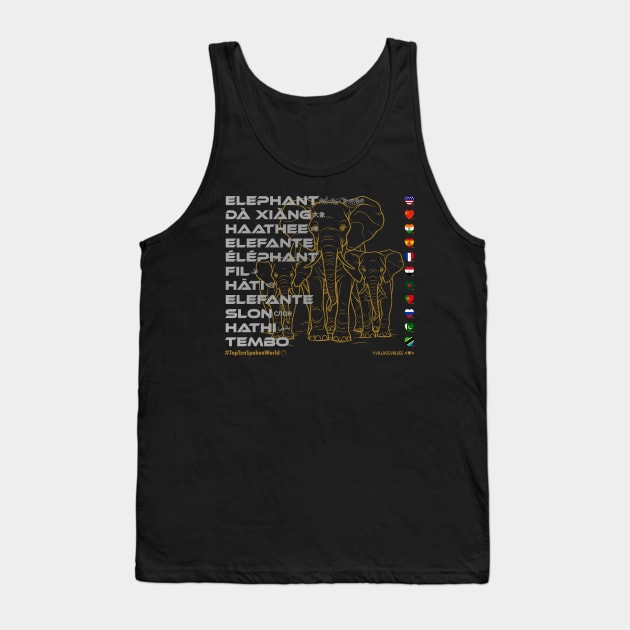 ELEPHANT: Say ¿Qué? Top Ten Spoken (World) Tank Top by Village Values